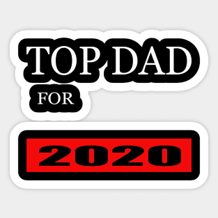 Top dad for 2020 Sticker